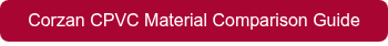 Corzan CPVC Material Comparison Guide