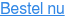 Bestel nu
