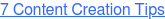 7 Content Creation Tips