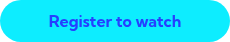 Register to watch