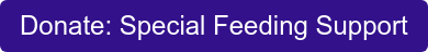 Donate: Special Feeding Support