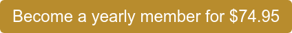 Become a yearly member for $74.95
