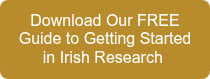 Download Our FREE Guide to Getting Started in Irish Research&nbsp;