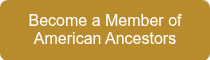 <p>Become a Member of American Ancestors</p>