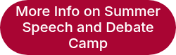 More Info on Summer Speech and Debate Camp