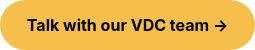 Talk with our VDC team →
