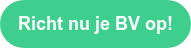 Richt nu je BV op!