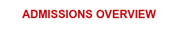 ADMISSIONS OVERVIEW