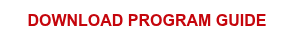 DOWNLOAD PROGRAM GUIDE