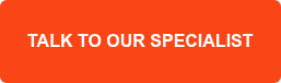 TALK TO OUR SPECIALIST