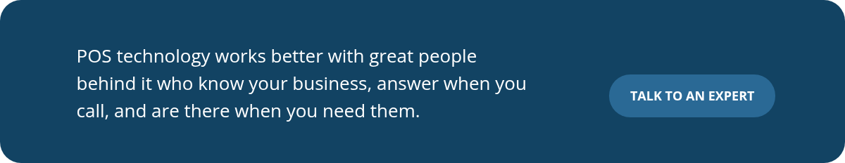 POS technology works better with great people behind it who know your business, answer when you call, and are there when you need them.&nbsp;