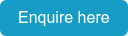 Enquire here