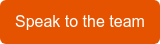 Speak to the team