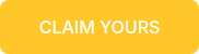 CLAIM YOURS