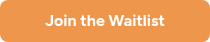 Join the Waitlist