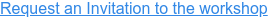 Request an Invitation to the workshop