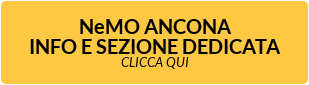 NeMO ANCONA INFO E SEZIONE DEDICATA CLICCA QUI