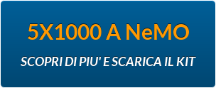 5X1000 A NeMO SCOPRI DI PIU' E SCARICA IL KIT