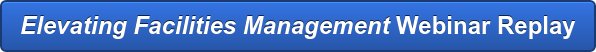 Elevating Facilities Management Webinar Replay