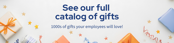See our full employee gift catalog - 1000s of gifts your employees will love
