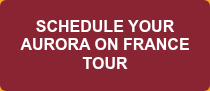 SCHEDULE YOUR AURORA ON FRANCE TOUR