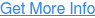 Get More Info