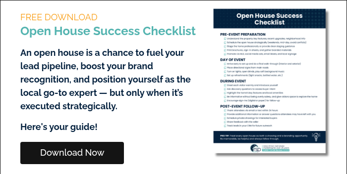 FREE DOWNLOAD Open House Success Checklist   An open house is a chance to fuel your lead pipeline, boost your brand recognition, and position yourself as the local go-to expert — but only when it’s executed strategically.   Here's your guide!  