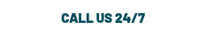 CALL US 24/7