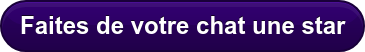 Faites de votre chat une star