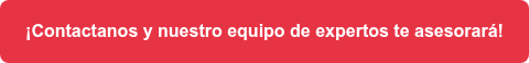 ¡Contactanos y nuestro equipo de expertos te asesorará!