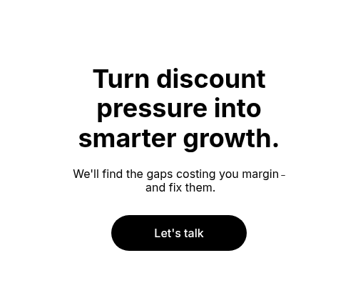 Turn discount pressure into smarter growth.