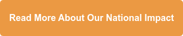 Read More About Our National Impact