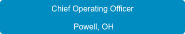 Chief Operating Officer Powell, OH