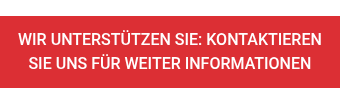 WIR UNTERSTÜTZEN SIE: KONTAKTIEREN SIE UNS FÜR WEITER INFORMATIONEN