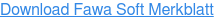 Download Fawa Soft Merkblatt