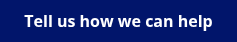 Tell us how we can help
