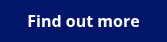 Find out more