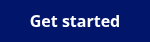 <p>Get started</p>
