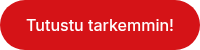<p>Tutustu tarkemmin!</p>