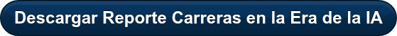 Descargar Reporte Carreras en la Era de la IA