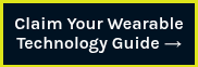 Claim Your Wearable Technology Guide →