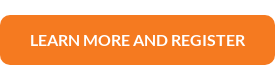 LEARN MORE AND REGISTER