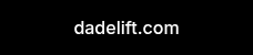 dadelift.com