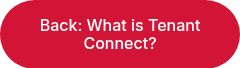 Back: What is Tenant Connect?
