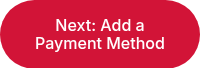 Next: Add a Payment Method