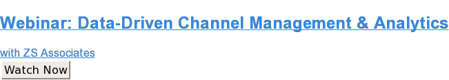 Webinar: Data-Driven Channel Management & Analytics with ZS Associates Watch Now