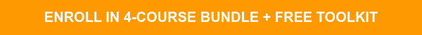 ENROLL IN 4-COURSE BUNDLE + FREE TOOLKIT