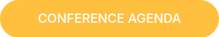 <span style="color: #ff671f;"></span>CONFERENCE AGENDA