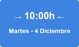 → 10:00h ← Martes - 4 Diciembre