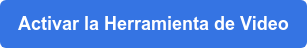 Activar la Herramienta de Video